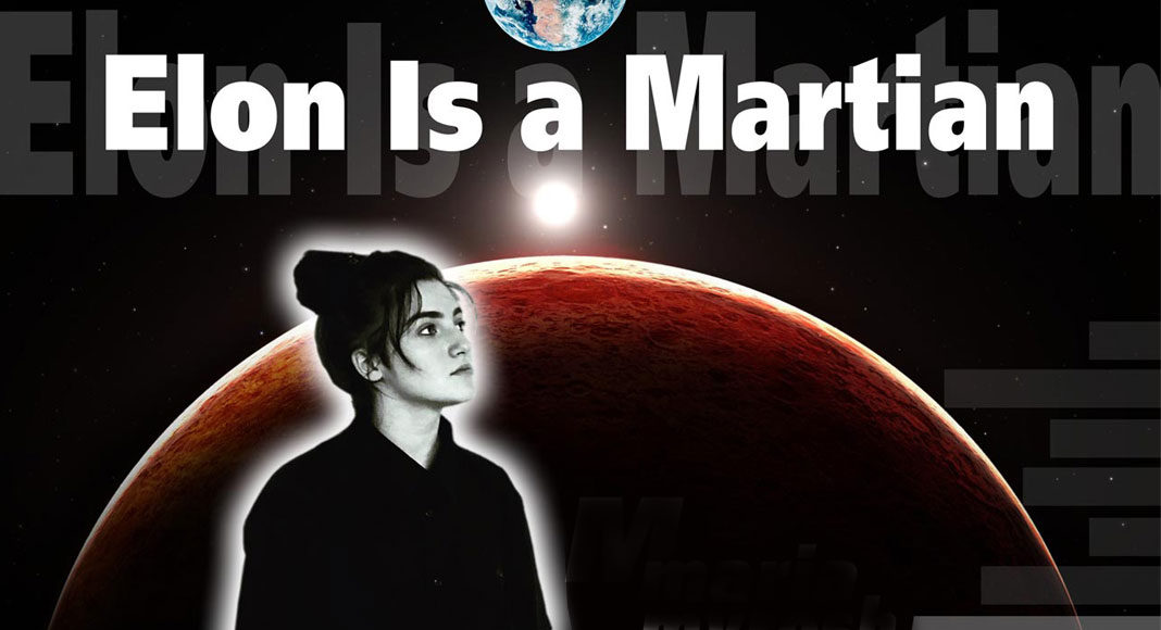 Elon is a Martian - Maria Myrosh